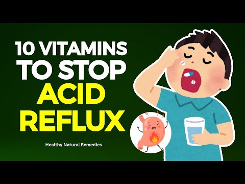 Top 10 Vitamins To Stop Acid Reflux Permanently
