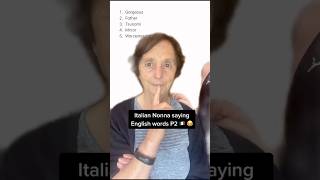 Italian nonna saying English words 😂🇮🇹