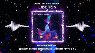 Liberon - Love In The Dark