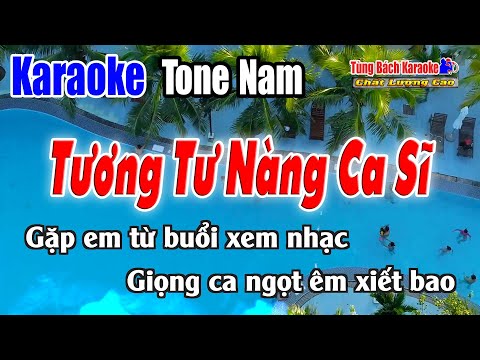 Tương Tư Nàng Ca Sĩ || Karaoke Beat Chuẩn ( Tông Nam ) Karaoke Nhạc Sống Tùng Bách