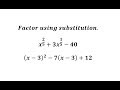 Substitution and Factoring Techniques