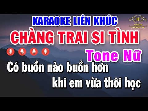 Liên Khúc Chàng Trai Si Tình Karaoke Tone Nữ Nhạc Sống | Tuyển Chọn Những Bài Dễ Hát Nhất 2023