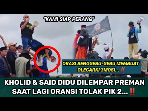 SAID DIDU PROPOKATOR WARGA TOLAK PIK2 LANGSUNG DISIKAT PREMAN