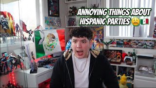 THE WORST AND MOST ANNOYING THINGS ABOUT HISPANIC PARITES!!