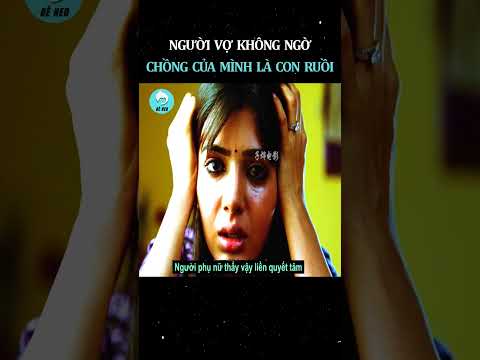 người chồng của cô gái sau khi chết đã đầu thai thành con ruồi và quay về trả thù