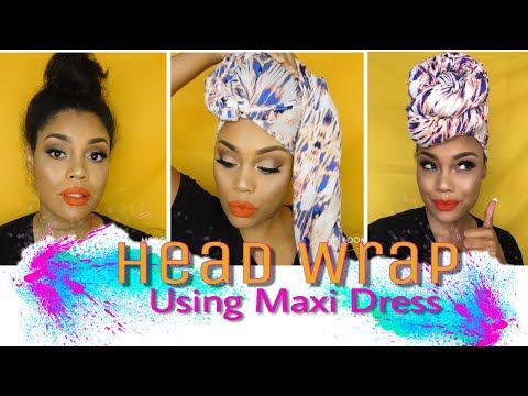 Top knot Head Wrap Tutorial Using Maxi Dress