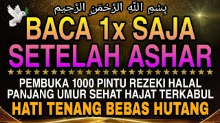 Sempatkan Baca 1x Setelah Ashar | Doa Pembuka Rezeki Dari Segala Penjuru, Doa Pelunas Hutang 