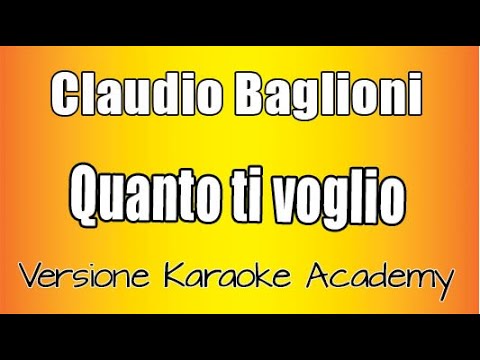 Claudio Baglioni – Quanto ti voglio  (Versione Karaoke Academy Italia)