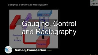 Gauging, Control and Radiography