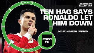 Ten Hag CALLS OUT Ronaldo 😳 ‘He let Manchester United down!’ | ESPN FC