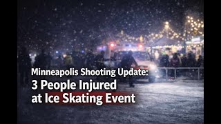 Minneapolis Shooting Update: 3 People Injured at Ice Skating Event