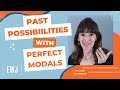Understanding Perfect Modals in Context
