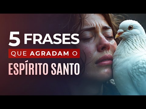 O Espírito Santo Ama Estas PALAVRAS, Mas Poucos Cristãos As DIZEM