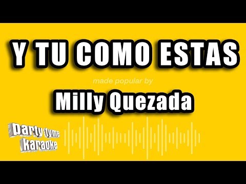 Milly Quezada – Y Tu Como Estas (Versión Karaoke)