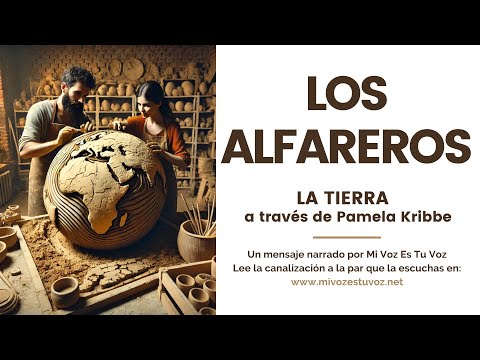 LOS ALFAREROS | Una canalización de la Tierra a través de Pamela Kribbe