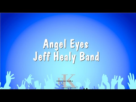 Angel Eyes – Jeff Healy Band (Karaoke Version)