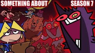 "Something About" Season 7 (Loud Sound & Light Sensitivity Warning) @TerminalMontage