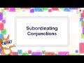Exploring Subordinating Conjunctions in English Grammar