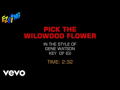 Gene Watson – Pick The Wildwood Flower (Karaoke)