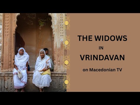 The WIDOWS in VRINDAVAN on Macedonian TV