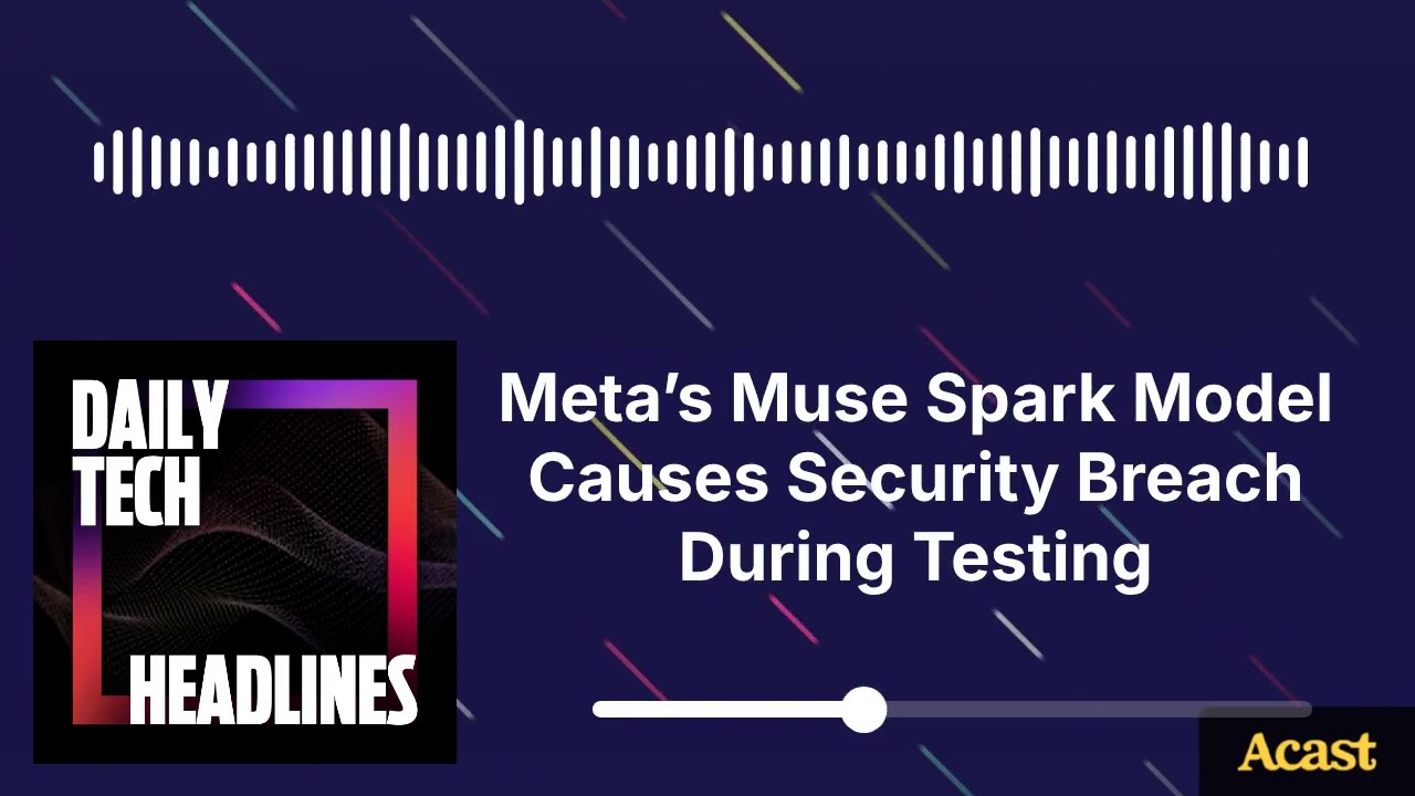 Meta’s Muse Spark Model Causes Security Breach During Testing - DTH