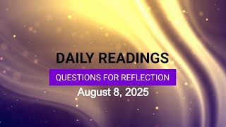 Questions for Reflection for August 8, 2025 HD