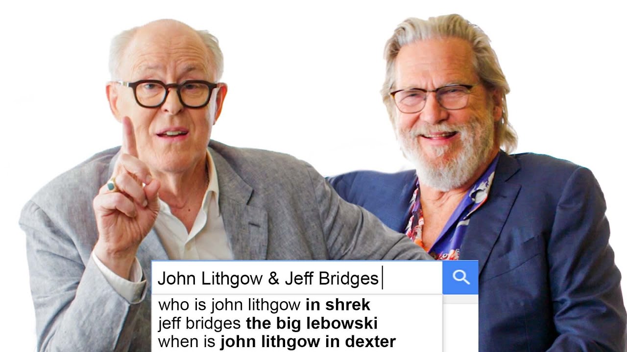 John Lithgow & Jeff Bridges Answer The Web's Most Searched Questions - WIRED