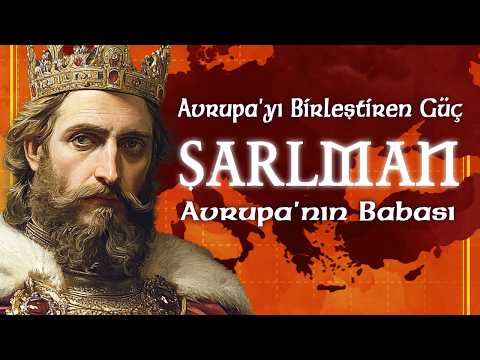 Şarlman : Avrupa'yı Kuran, Herkesi Hıristiyan Yapan Kral Charlemagne