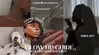 GLOW UP✨ pour avoir une belle peau et un teint lumineux!