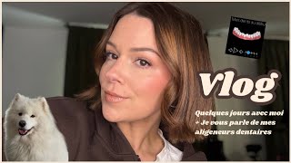 VLOG : Je vous parle de mes aligneurs dentaires