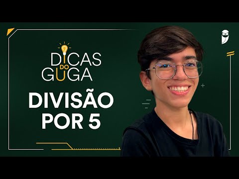 Dicas do Guga: bizu de divisão por 5