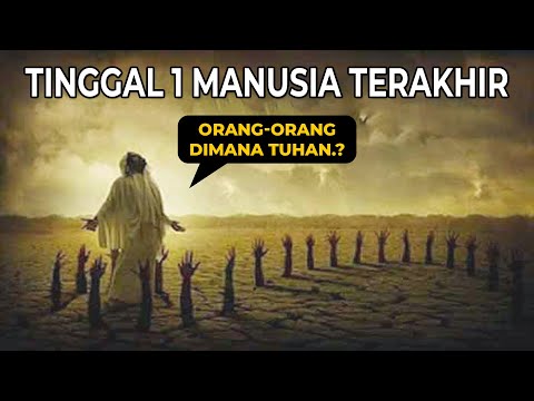 MANUSIA TERAKHIR SEBELUM KIAMAT