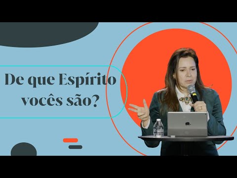 Helena Tannure - De que Espírito vocês são?