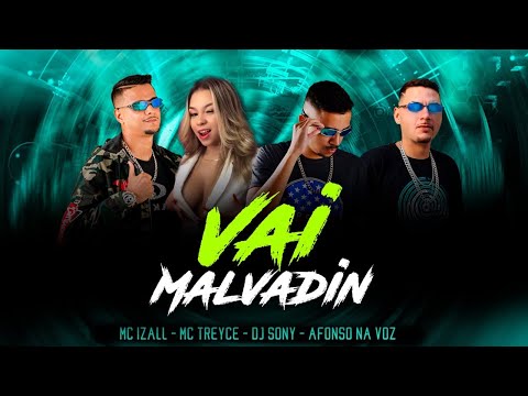 VAI MALVADIN ME CHAMA DE AMOR - MC IZALL, AFONSO NA VOZ, DJ SONY, MC TREYCE