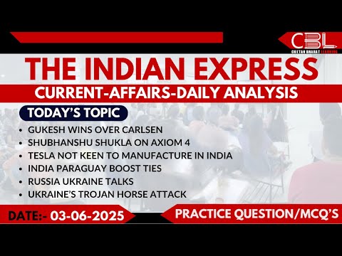 UPSC Daily Current Affairs 2025 | Daily Indian Express Analysis for UPSC Preparation | June 03, 2025