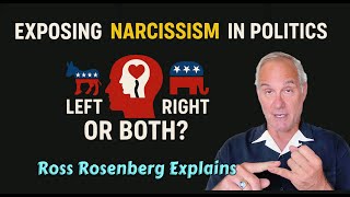 Exposing Narcissism in Politics: Left, Right, or Both? Democrat or Republican?
