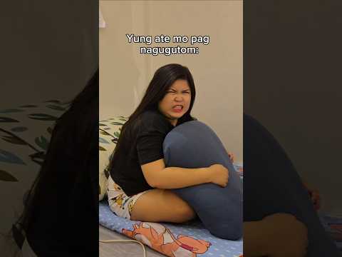 YUNG ATE MO PAG NAGUGUTOM