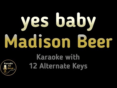 Madison Beer – yes baby Karaoke Instrumental Lower Higher Male & Original Key
