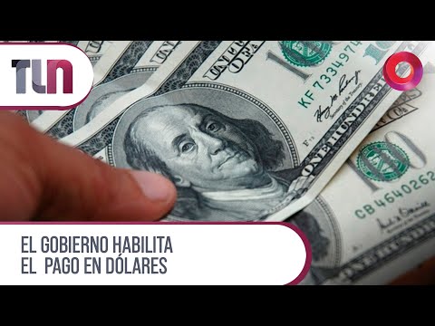 #Telenueve | El gobierno habilita el pago en dólares