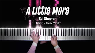 Ed Sheeran - A Little More | Piano Cover by Pianella Piano