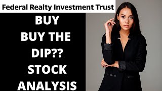 FEDERAL REALTY INVESTMENT TRUST STOCK ANALYSIS | FRT STOCK | Real Estate | BUY THE DIP?? EP. 2