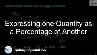 Expressing one Quantity as a Percentage of Another