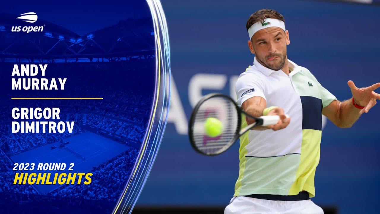 Andy Murray vs. Grigor Dimitrov Highlights | 2023 US Open Round 2