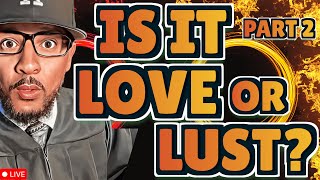🛑LUST vs. LOVE--KNOWING THE DIFFERENCE BEFORE MARRIAGE "STAY OUT THAT BED SERIES" PART 2