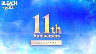 【Bleach: Brave Souls】11th Anniversary Teaser Trailer