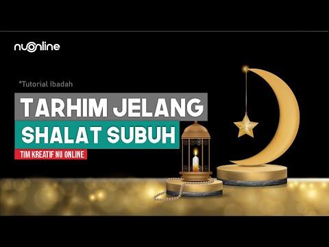 Sholawat Tarhim Subuh Merdu (Teks dan Artinya) - صلوات ترحيم صبح