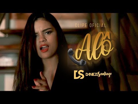 Danieze Santiago - Alô (Official Music Video)