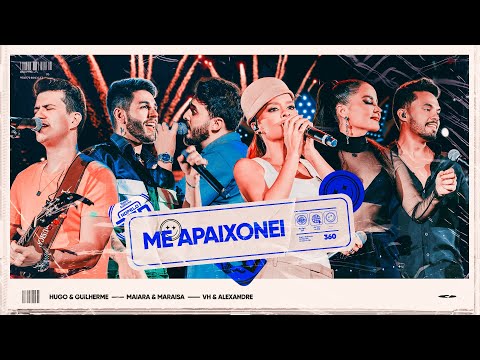 Hugo e Guilherme, Maiara e Maraisa, Vh e Alexandre - Me Apaixonei ​| No Pelo 360