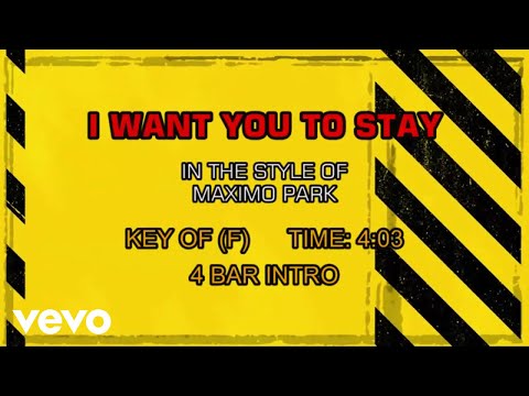 Maximo Park – I Want You To Stay (Karaoke)