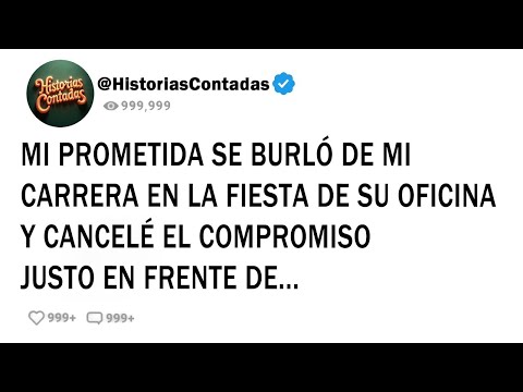 MI PROMETIDA SE BURLÓ DE MI CARRERA EN LA FIESTA DE SU OFICINA Y CANCELÉ EL COMPROMISO JUSTO EN...